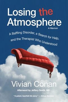 portada Losing the Atmosphere, A Memoir: A Baffling Disorder, a Search for Help, and the Therapist Who Understood (in English)