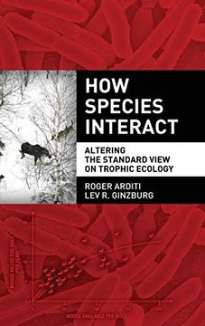 portada How Species Interact: Altering the Standard View on Trophic Ecology (in English)