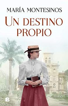 portada Un Destino Propio / A Fate One's Own (in Spanish)