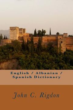portada English / Albanian / Spanish Dictionary (in English)