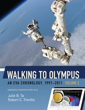 portada Walking to Olympus - An EVA Chronology, 1997-2011 - Volume 2 (NASA SP-2016-4550) (in English)