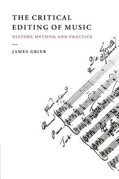 portada The Critical Editing of Music Paperback: History, Method, and Practice 