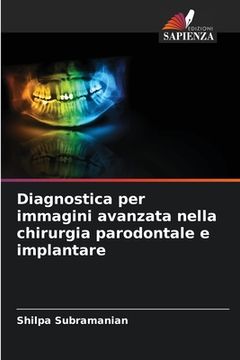 portada Diagnostica per immagini avanzata nella chirurgia parodontale e implantare (en Italiano)