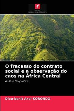 portada O Fracasso do Contrato Social e a Observação do Caos na África Central (in Portuguese)