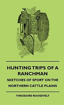 portada Hunting Trips of a Ranchman - Sketches of Sport on the Northern Cattle Plains (in English)