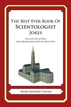 portada The Best Ever Book of Scientologist Jokes: Lots and Lots of Jokes Specially Repurposed for You-Know-Who (en Inglés)