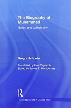 portada The Biography of Muhammad (Routledge Studies in Classical Islam) (en Inglés)