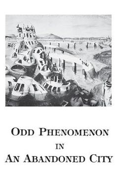 portada Odd Phenomenon in an Abandoned City (en Inglés)