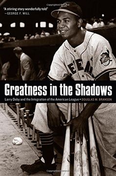 portada Greatness in the Shadows: Larry Doby and the Integration of the American League (en Inglés)