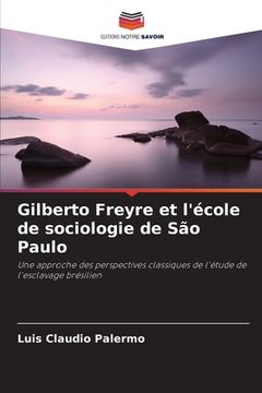 portada Gilberto Freyre et l'école de sociologie de São Paulo (en Francés)
