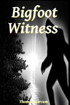 portada Bigfoot Witness (en Inglés)