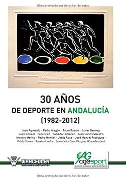 portada 30 a?os del deporte en Andaluc?a, 1982-2012