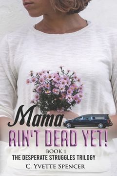 portada Mama Ain't Dead Yet! (en Inglés)