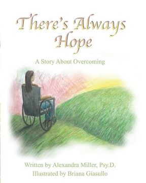 portada There's Always Hope: A Story about Overcoming (en Inglés)