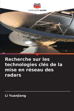 portada Recherche sur les technologies clés de la mise en réseau des radars (en Francés)