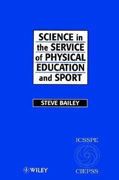 portada science in the service of physical education and sport: the story of the international council of sport science and physical education 1956 - 1996 (en Inglés)