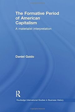 portada The Formative Period of American Capitalism: A Materialist Interpretation (Routledge International Studies in Business History)