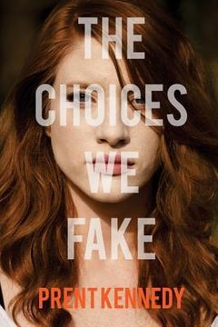 portada The Choices We Fake (en Inglés)
