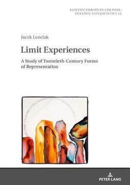 portada Limit Experiences: A Study of Twentieth-Century Forms of Representation 