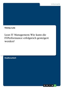 portada Lean IT Management. Wie kann die IT-Performance erfolgreich gesteigert werden? (in German)