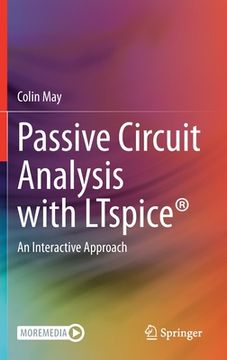 portada Passive Circuit Analysis with Ltspice(r): An Interactive Approach (en Inglés)