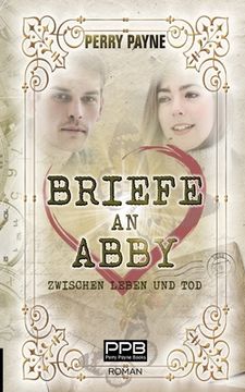 portada Briefe an Abby - Zwischen Leben und Tod: Ein gefühlvolles Märchen aus unserer Zeit. Zum Verlieben schön. (en Alemán)