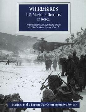 portada Whirlybirds: U.S. Marine Helicoptors in Korea: Marines in the Korean War Commemorative Series (en Inglés)