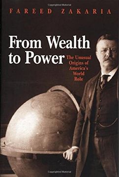 portada From Wealth to Power: The Unusual Origins of America's World Role (en Inglés)