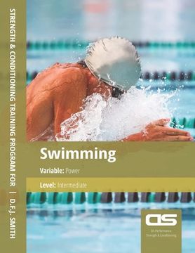 portada DS Performance - Strength & Conditioning Training Program for Swimming, Power, Intermediate (en Inglés)