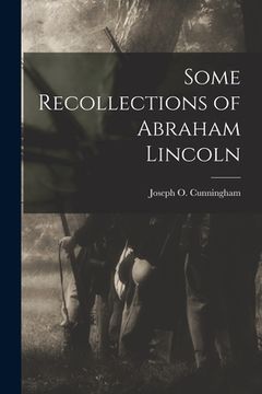 portada Some Recollections of Abraham Lincoln (en Inglés)