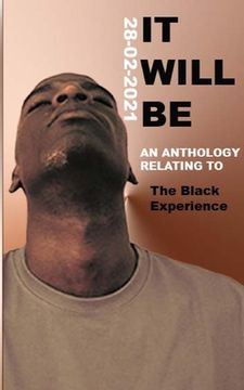 portada It Will be: The Black Experience (in English)