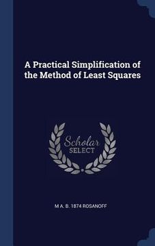 portada A Practical Simplification of the Method of Least Squares (en Inglés)