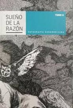 portada Sueño de la razón Tomo II: Fotografía sudamericana (in Spanish)