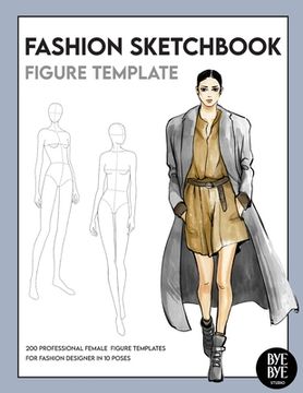 portada Fashion Sketchbook Female Figure Template: Over 200 female fashion figure templates in 10 different poses 