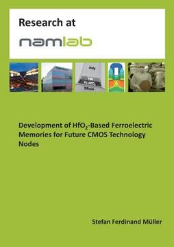 portada Development of HfO2-Based Ferroelectric Memories for Future CMOS Technology Nodes (en Inglés)