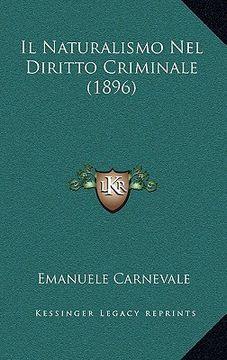 portada Il Naturalismo Nel Diritto Criminale (1896) (en Italiano)