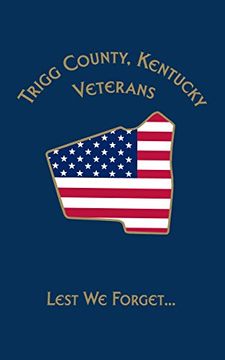 portada Trigg co, ky Veterans: Lest we Forget. (en Inglés)