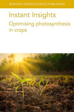 portada Instant Insights: Optimising Photosynthesis in Crops (Burleigh Dodds Science: Instant Insights, 87) (en Inglés)