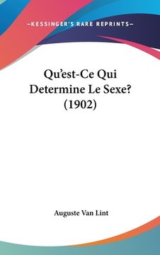 portada Qu'est-Ce Qui Determine Le Sexe? (1902) (in French)