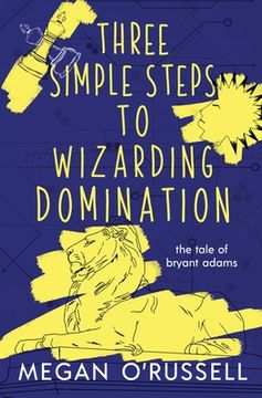 portada Three Simple Steps to Wizarding Domination 