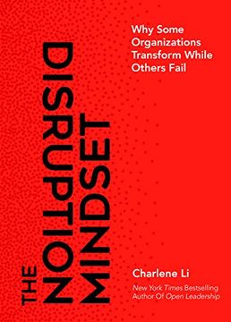 portada The Disruption Mindset: Why Some Organizations Transform While Others Fail (en Inglés)