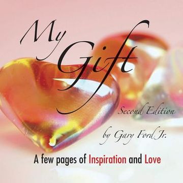 portada My Gift: A Few Pages of Inspiration and Love Second Edition (en Inglés)