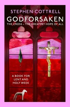 portada Godforsaken: The Cross: The Greatest Hope of All (en Inglés)