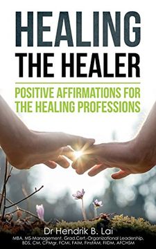 portada HEALING THE HEALER: POSITIVE AFFIRMATIONS FOR THE HEALING PROFESSIONS