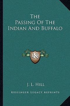 portada the passing of the indian and buffalo (en Inglés)