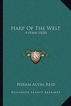 portada harp of the west: a poem (1858) (in English)