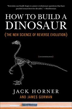 portada How to Build a Dinosaur: The new Science of Reverse Evolution 