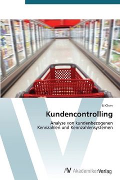 portada Kundencontrolling: Analyse von kundenbezogenen  Kennzahlen und Kennzahlensystemen