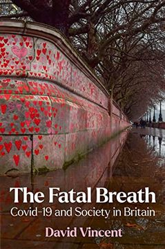 portada The Fatal Breath: Covid-19 and Society in Britain (en Inglés)