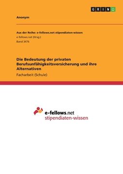 portada Die Bedeutung der privaten Berufsunfähigkeitsversicherung und ihre Alternativen (in German)